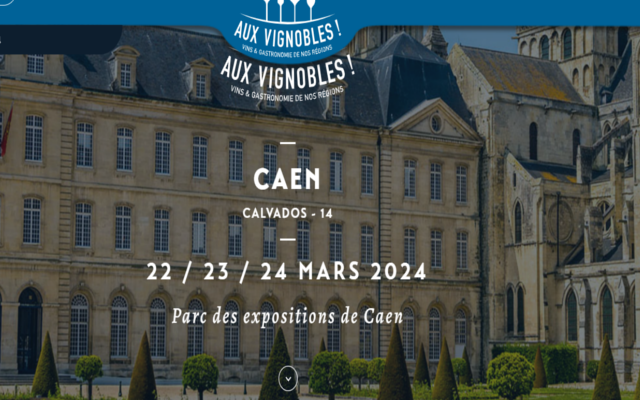 Aux Vignobles, le salon des vins et de la gastronomie de Caen du 22 au 24 mars 2024